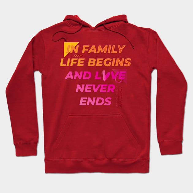 IN FAMILY LIFE BEGINS || INSPIRATIONAL QUOTES Hoodie by STUDIOVO